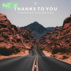 Vinsmoker - Thanks To You (feat. Mike Watson) [NCV Release]