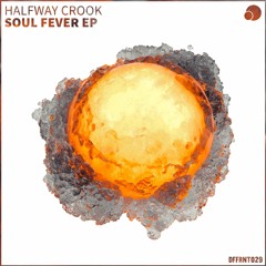 Halfway Crook - Soul Fever (OUT NOW!)