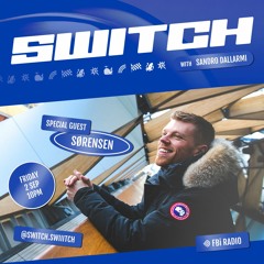 Sørensen | SWITCH on FBi Radio