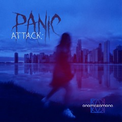 ANAMAXAMANA - Panic Attack
