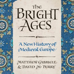 [Doc] The Bright Ages: A New History of Medieval Europe Full