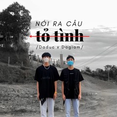 Nói Ra Câu Tỏ Tình - Daduc x Dagiam / official audio