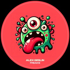 Alex Geslin - Freaks