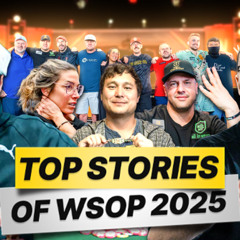 Best & Worst Stories from the 2025 World Series of Poker (WSOP) | PokerNews Podcast #908