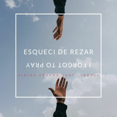 Esqueci De Rezar / I Forgot to Pray