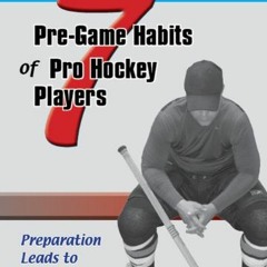 READ EPUB KINDLE PDF EBOOK 7 Pre-Game Habits of Pro Hockey Players by  Brett Henning 📍