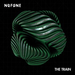 Nofone - The Train