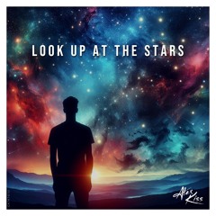 Look Up at the Stars