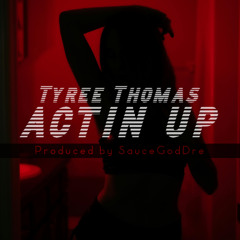 Actin Up (prod. by SauceGodDre)