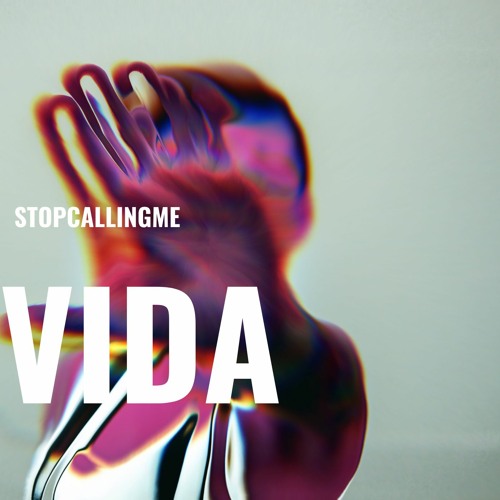 STOPCALLINGME- VIDA (ORIGINAL MIX)[BUY=FREE DOWNLOAD]