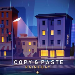 Copy&Paste - Rainy Days Out Now