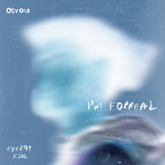 I'm Forreal (Ft. R. SOL)