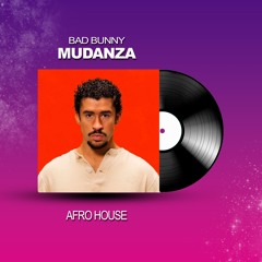 Bad Bunny - Mudanza (Deeds Afro Remix)