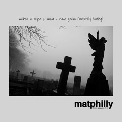 walker & royce x vnnsa - rave grave (matphilly bootleg) [free download]