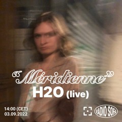 Méridienne - H2O [Live] (03.09.22)