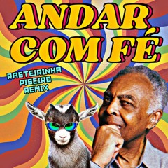 Gilberto Gil - Andar Com Fé ( Cabra Guaraná Rasteirinha Piseiro Remix)