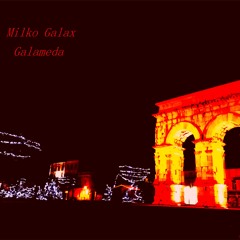Milmo - Galameda - Milko Galax