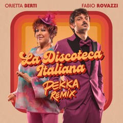 Fabio Rovazzi, Orietta Berti - La Discoteca Italiana (Pekka Remix)