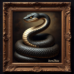 Born 2 Hiss