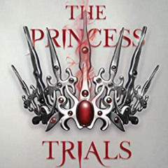 [GET] EBOOK 📃 The Princess Trials: A young adult dystopian romance by  Cordelia K Ca