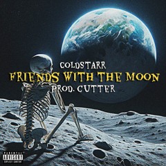 Friends With The Moon (prod. cutter)