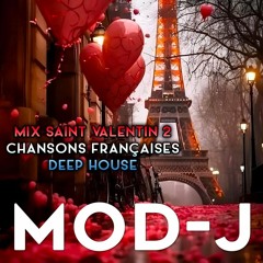 Mix Saint Valentin 2 ❤️ Chansons Françaises 🇫🇷 💙🤍❤️ by Mod-j (Deep House)