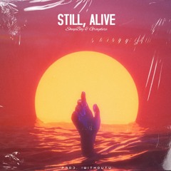 Still, Alive (feat. GRAYDVZE)