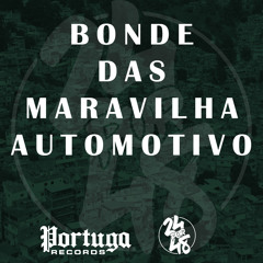 Bonde Das Maravilha Automotivo (feat. DJ GODOY)