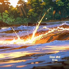Slow and Free