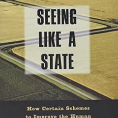 [GET] EPUB 📝 Seeing like a State: How Certain Schemes to Improve the Human Condition