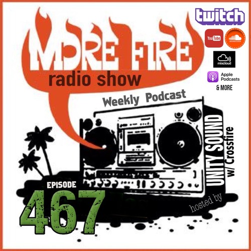 More Fire Show Ep467 (Full Show) June 27th 2024 Hosted By Crossfire From Unity Sound