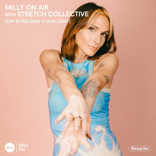 Milly On Air with Stretch Collective - 19 February 2024