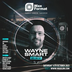Wayne Smart Set @ Wax Format Fabric 2023 (Vinyl)