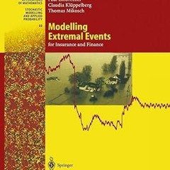 ~Read~[PDF] Modelling Extremal Events: for Insurance and Finance (Stochastic Modelling and Appl