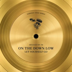 On The Down Low - Let Yourself Go