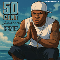 50 Cent - Just A Lil Bit (Mike Renza Remix) FREE DOWNLOAD