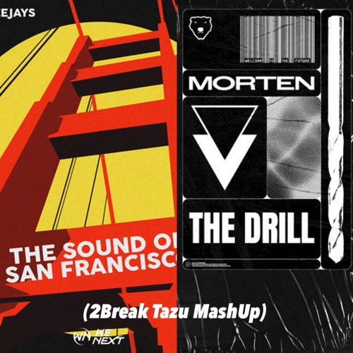 Global Deejays, Dubdogz vs MORTEN  - The Sound Of San Francisco vs The Drill (2Break Tazu MashUp)
