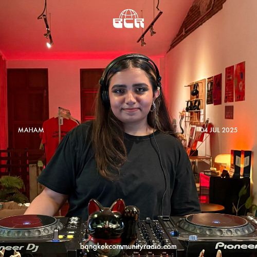 Maham - 4th July 2025 | Bangkok Community Radio
