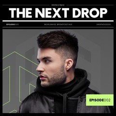 The Next Drop - Episode 002