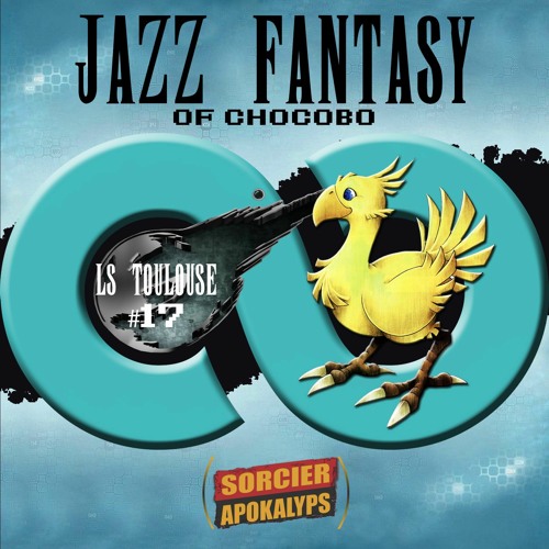 Sorcier Apokalyps - Jazz Fantasy Of Chocobo - LST#17