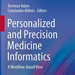 [Free] PDF 📭 Personalized and Precision Medicine Informatics: A Workflow-Based View