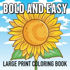 ( XGA ) Bold and Easy Large Print Coloring Book: 40 Big and Simple Designs for Adults, Seniors and B