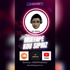 MIXTAPE KOU SIPRIZ BY DJ BUZZ HAITI  Men Dans