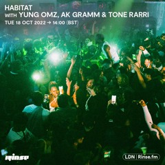 HABITAT with YUNG_OMZ, AK GRAMM & TONE RARRI - 18 October 2022