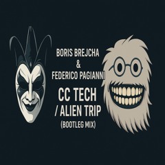 Boris Brejcha  – CC Tech And  Federico Pagianni - Alien Trip (Bootleg Mix)