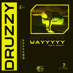 W A Y - Druzzy