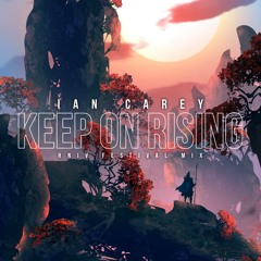 Ian Carey - Keep On Rising (HNIV Festival Mix) (FINAL WORK)