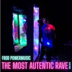 The Most Autentic RAVE!! 💊 FRod PowerMusic 🔥 05:25