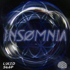 Lucid Slip - Insomnia