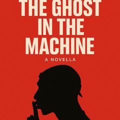 Ghost in the Machine